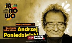 Janowo Wydarzenie Kabaret program satyryczno-kabaretowy Andrzeja Poniedzielskiego